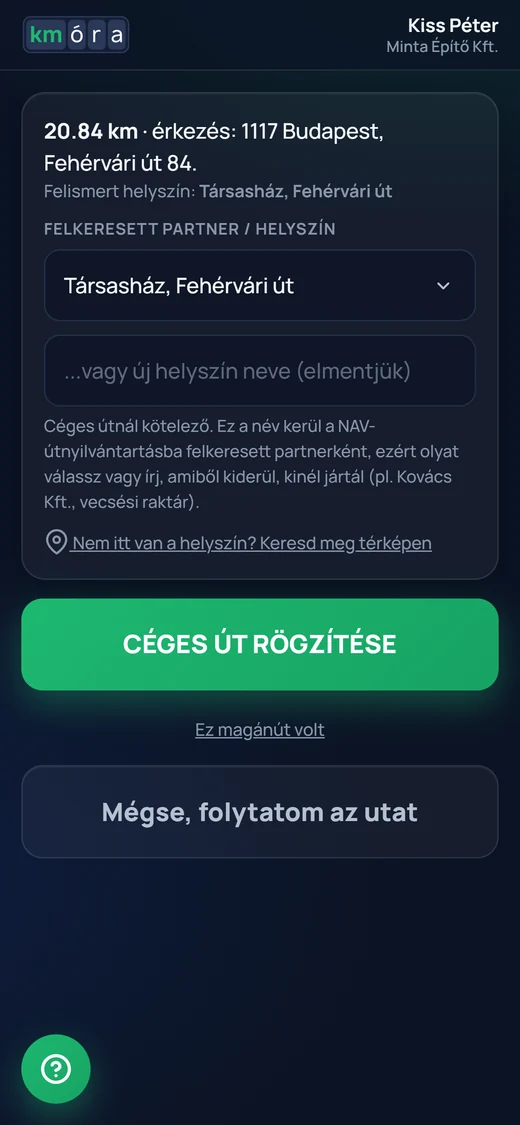Sofőr app érkezéskor: felismert helyszín és Céges út rögzítése gomb